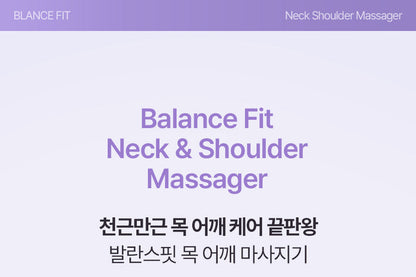 [BALANCE FIT] - Neck &amp; Shoulder Massager